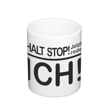 Kaffeebecher Halt Stopp! Jetzt rede ich! Aufreger Spruch