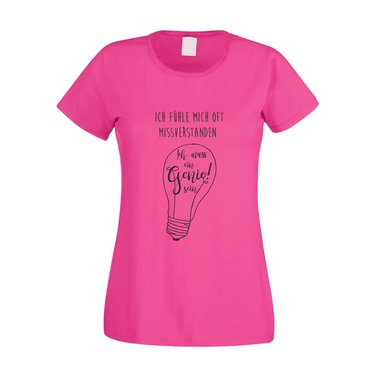 Damen T-Shirt - Ich muss ein Genie sein! - Wissen Macht Künstlerin Verrückt Irre