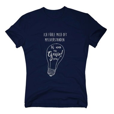 Herren T-Shirt - Ich muss ein Genie sein! - Gedanken Wissen Genius Erfinder Irre