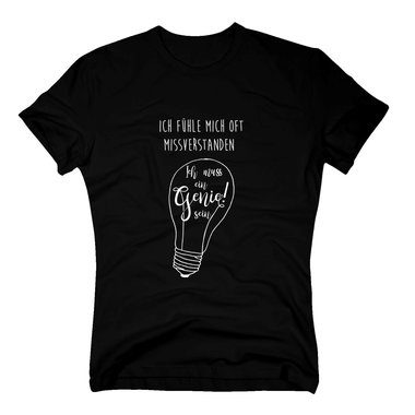 Herren T-Shirt - Ich muss ein Genie sein! - Gedanken Wissen Genius Erfinder Irre weiss-schwarz 4XL