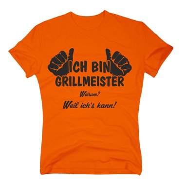Herren T-Shirt - Ich bin Grillmeister, weil ichs kann! - Männer Grill BBQ Chef