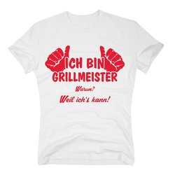 Herren T-Shirt - Ich bin Grillmeister, weil ichs kann! -...