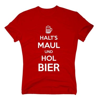 Herren T-Shirt - Halts Maul und hol Bier - Humor Witz Saufen Suff Frage Antwort