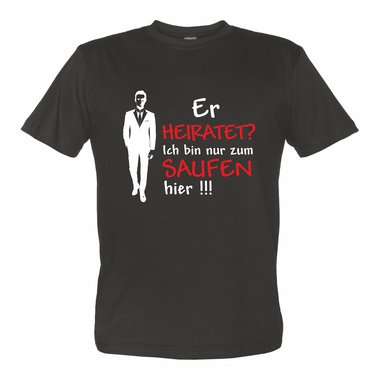 Er heiratet ich saufe - T-Shirt Herren Junggesellenabschied