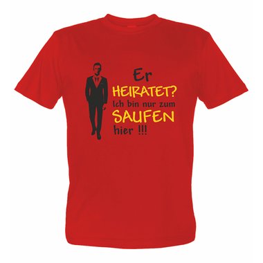Er heiratet ich saufe - T-Shirt Herren Junggesellenabschied