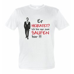 Er heiratet ich saufe - T-Shirt Herren Junggesellenabschied