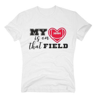 Herren T-Shirt - My heart is on that field - Hobby Sport Love Football Touchdown