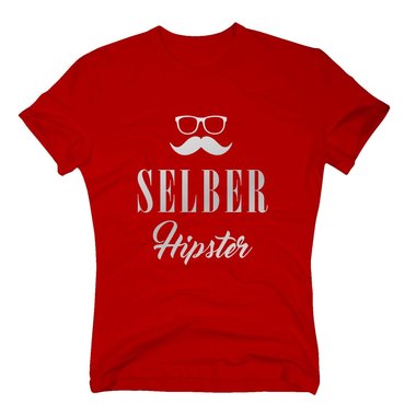 Herren T-Shirt - Selber Hipster - Mode Modebewusst Style Humor Fashion Freak