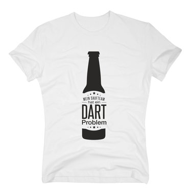Herren T-Shirt - Mein Saufteam hat ein Dart Problem - Hobby Sport Feiern Party