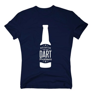Herren T-Shirt - Mein Saufteam hat ein Dart Problem - Hobby Sport Feiern Party