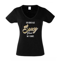 Ich gehe als sexy Frau im T-Shirt - Damen V-Ausschnitt