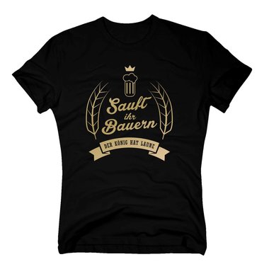Sauft ihr Bauern - Der Knig hat Laune - Herren T-Shirt - Feiern Chef Boss Party dunkelblau-gold S