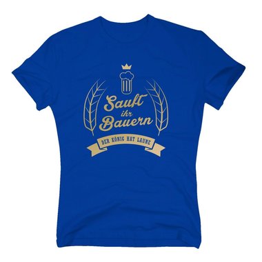 Sauft ihr Bauern - Der Knig hat Laune - Herren T-Shirt - Feiern Chef Boss Party dunkelblau-gold S