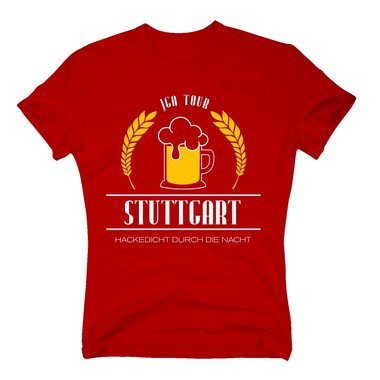 Stuttgart - JGA Tour - Hackedicht durch die Nacht - Herren T-Shirt - Heirat Crew