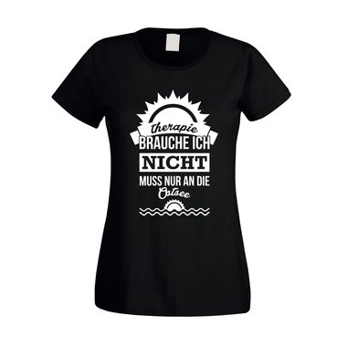 Therapie brauch Ich nicht - muss nur an die Ostsee - Damen T-Shirt - Urlaub Meer fuchsia-weiss XS