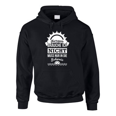 Therapie brauche ich nicht - muss nur in die Schweiz - Herren Hoodie