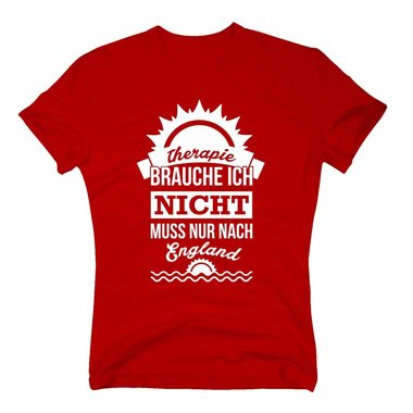 Therapie brauche ich nicht - muss nur nach England - Herren T-Shirt - Urlaub dunkelblau-weiss XXXL