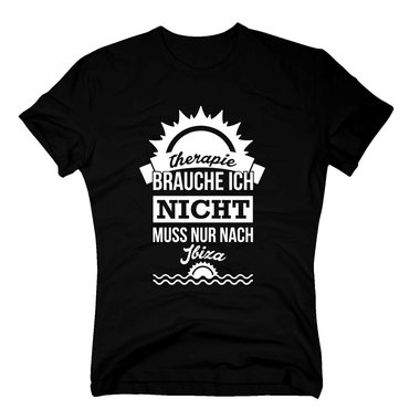 Therapie brauche ich nicht - muss nur nach Ibiza - Herren T-Shirt - Urlaub Meer dunkelblau-weiss XXL