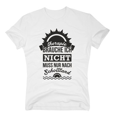 Therapie brauche ich nicht - muss nur nach Schottland - Herren T-Shirt - Urlaub dunkelblau-weiss XXL