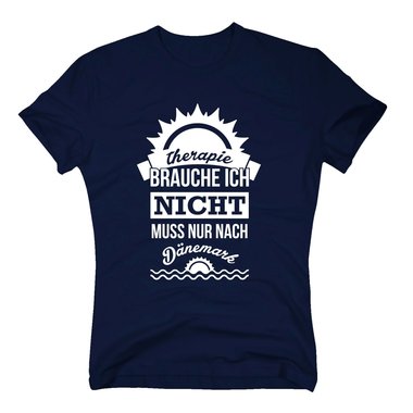 Therapie brauche ich nicht - muss nur nach D�nemark - Herren T-Shirt dunkelblau-weiss S