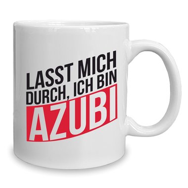 Kaffeebecher - Tasse - Lasst mich durch ich bin AZUBI