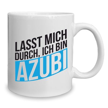 Kaffeebecher - Tasse - Lasst mich durch ich bin AZUBI