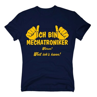 Herren T-Shirt - Ich bin Mechatroniker, weil ichs kann weiss-schwarz 5XL