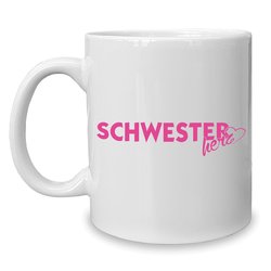 Kaffeebecher - Tasse - Schwesterherz