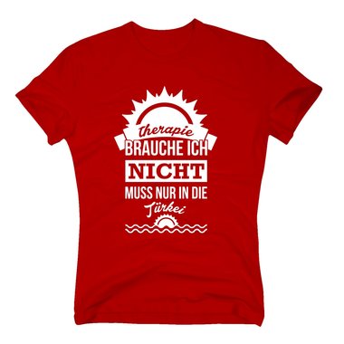 Herren T-Shirt - Therapie brauche ich nicht - muss nur in die Trkei dunkelblau-weiss S