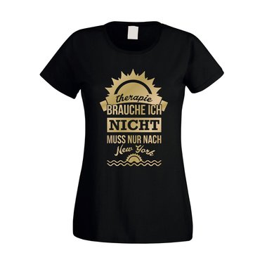 Damen T-Shirt - Therapie brauche ich nicht - muss nur nach New York fuchsia-weiss XS