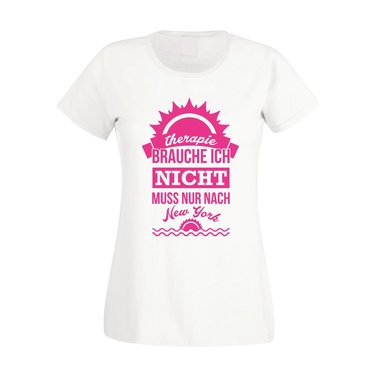 Damen T-Shirt - Therapie brauche ich nicht - muss nur nach New York weiss-gold XXL