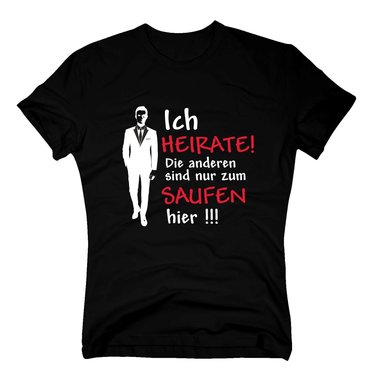 Herren T-Shirt - JGA - Ich heirate! Die anderen sind nur zum Saufen hier - Suit dunkelblau-weiss S