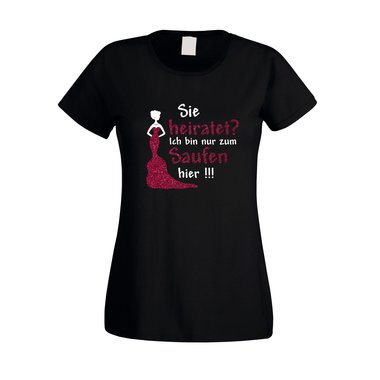 Damen JGA T-Shirt - Glitzer - Sie heiratet, ich bin nur zum Saufen hier! fuchsia-goldglitzer XS