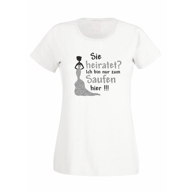 Damen JGA T-Shirt - Glitzer - Sie heiratet, ich bin nur zum Saufen hier! weiss-silberglitzer XXL