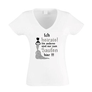 Damen T-Shirt V-Neck - Glitzer - Ich heirate, die anderen sind nur zum Saufen da - JGA