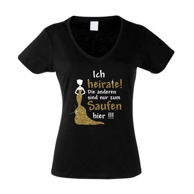 Damen T-Shirt V-Neck - Glitzer - Ich heirate, die anderen sind nur zum Saufen da - JGA