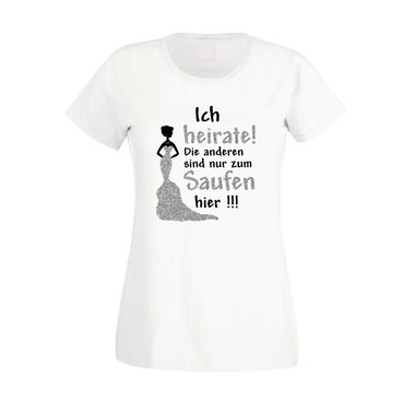 Damen JGA T-Shirt - Ich heirate, die anderen sind nur zum Saufen da - Glitzer weiss-silberglitzer XXL