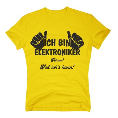 T-Shirt Ich bin Elektroniker, weil ichs kann