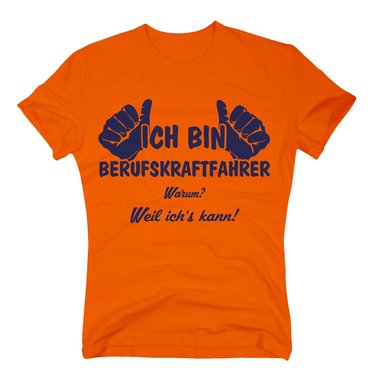 T-Shirt Ich bin Berufskraftfahrer, weil ichs kann