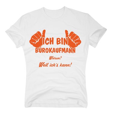 T-Shirt Ich bin Brokaufmann, weil ichs kann