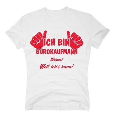 T-Shirt Ich bin Brokaufmann, weil ichs kann