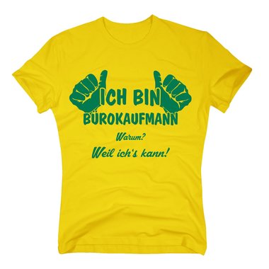 T-Shirt Ich bin Brokaufmann, weil ichs kann