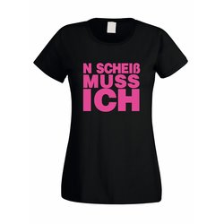 Damen T-Shirt FUN N  Schei muss ich