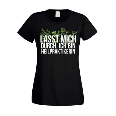 Damen T-Shirt - Lasst mich durch, ich bin Heilpraktikerin weiss-apfelgrn XXL