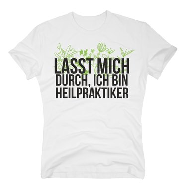 Herren T-Shirt - Lasst mich durch, ich bin Heilpraktiker weiss-apfelgrn 5XL