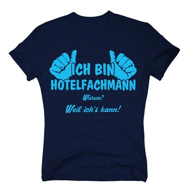 T-Shirt Ich bin Hotelfachmann, weil ichs kann