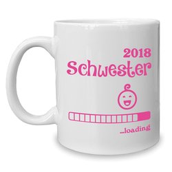 Kaffeebecher - Tasse - Schwester 2018 ...loading