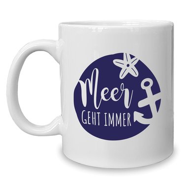 Kaffeebecher - Tasse - Meer geht immer