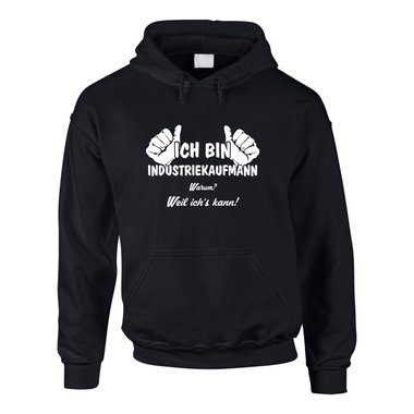 Hoodie Ich bin Industriekaufmann, weil ich?s kann