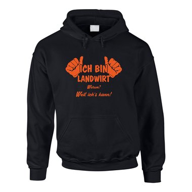 Hoodie Ich bin Landwirt, weil ich?s kann